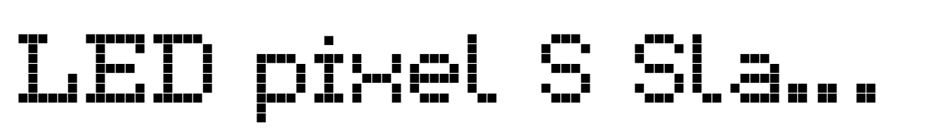 LED pixel S Slab Serif